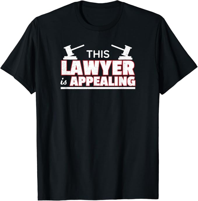 Lawyer Gifts This Lawyer Is Appealing TShirt Clothing
